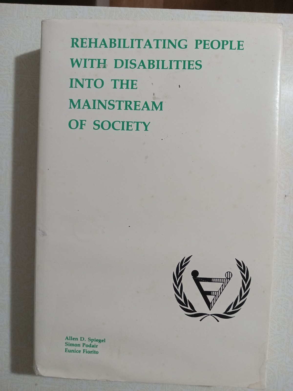 Rehabilitating People with Disabilities Mainstream Society Spiegel 1981 1st Ed