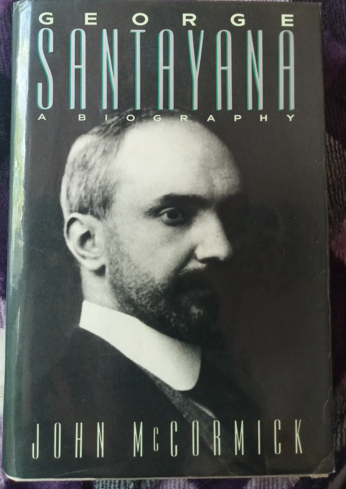 George Santayana A Biography John McCormick 1987 HC Dust Jacket First Edition