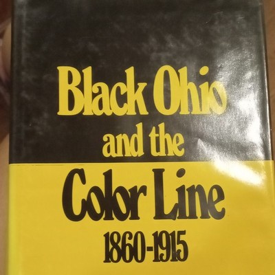 Black Ohio and the Color Line 1860-1915 David Gerber